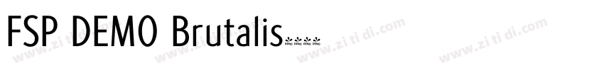 FSP DEMO Brutalis字体转换 FSP DEMO Brutalis字体转换